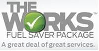 THE WORKS™ FUEL SAVER PACKAGE $39.95 OR LESS* and it may Save you as much as $77 in fuel!**